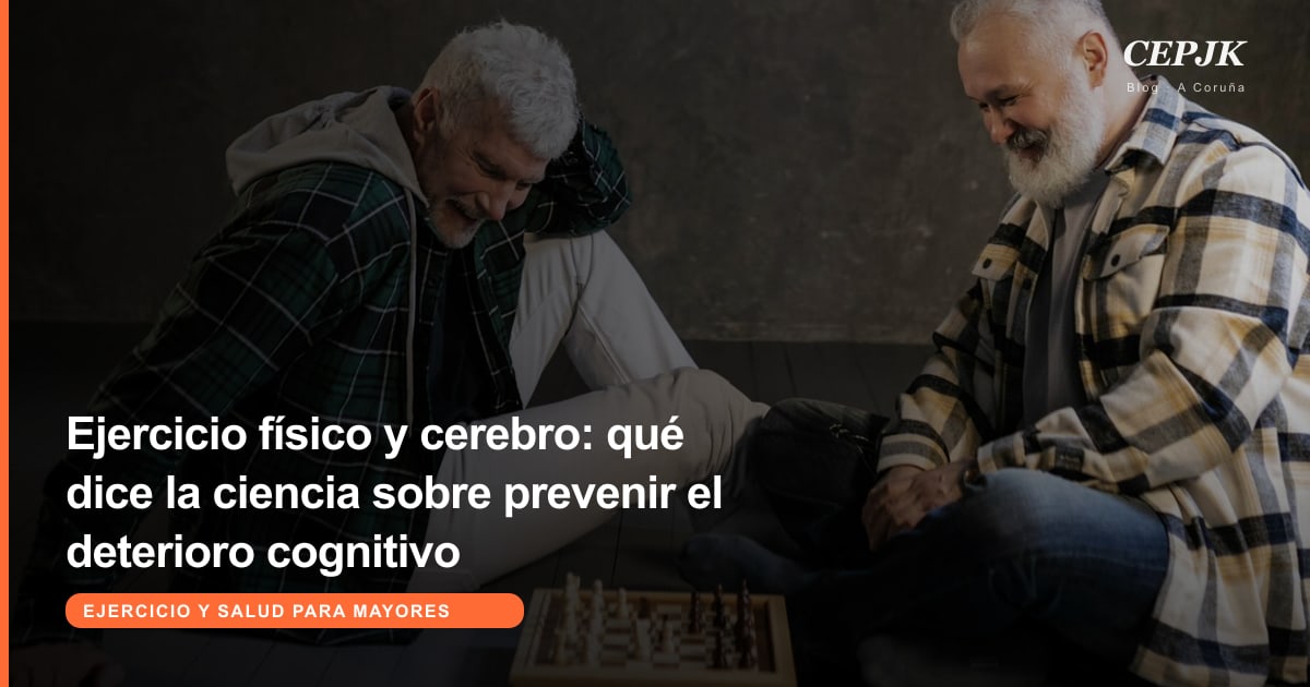 Ejercicio físico y cerebro: qué dice la ciencia sobre prevenir el deterioro cognitivo