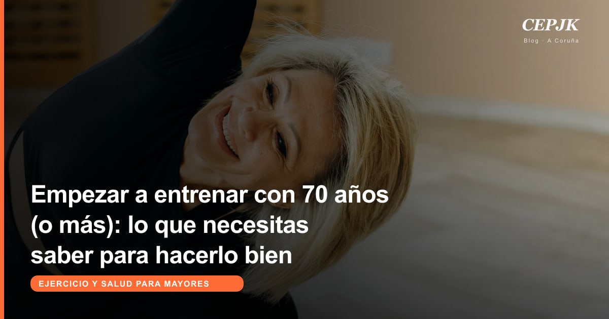 Empezar a entrenar con 70 años (o más): lo que necesitas saber para hacerlo bien